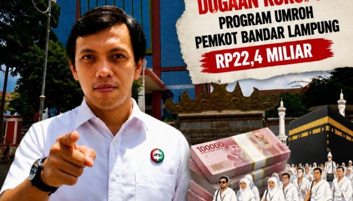 JPSI Desak APH Usut Dugaan Korupsi Program Umroh Pemkot Bandar Lampung Rp22,4 Miliar