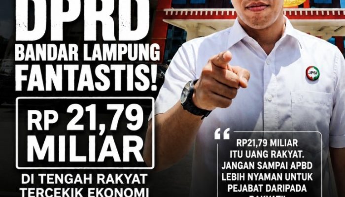 Mapas..!!, Rp21,79 Miliar Untuk Tunjangan Rumah dan Transport DPRD Bandar Lampung di Tengah Puluhan Ribu Warga Miskin