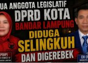 Dugaan Anggota DPRD  Bandar Lampung Selingkuh Digerebek Istri Sah di Sebuah Hotel